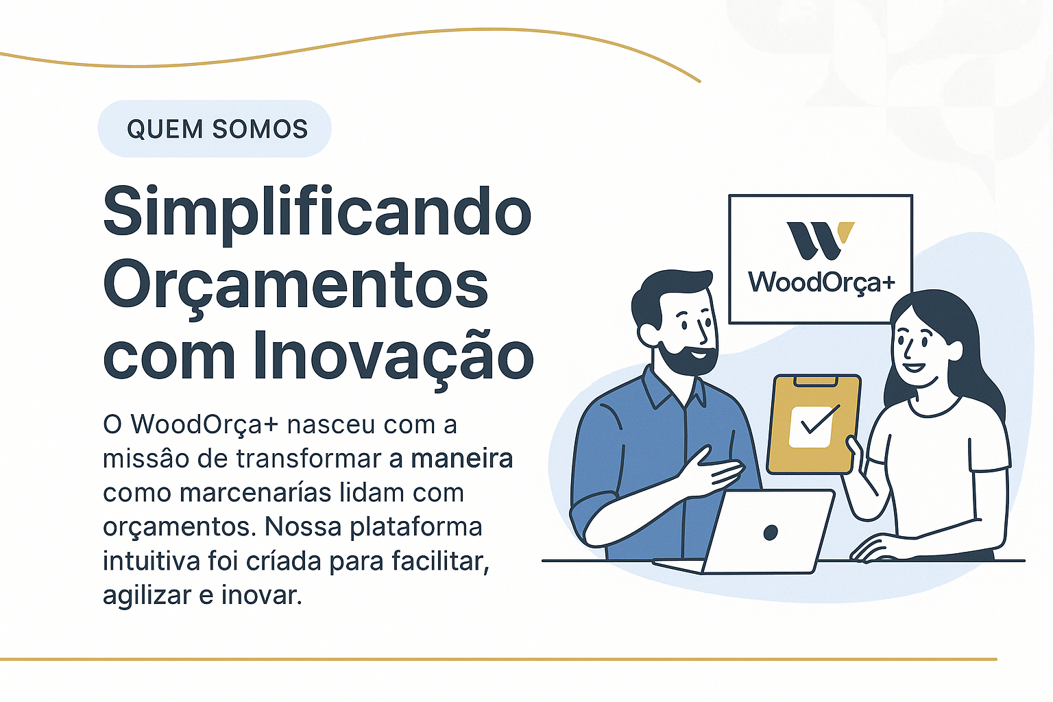 Sobre a WoodOrça+